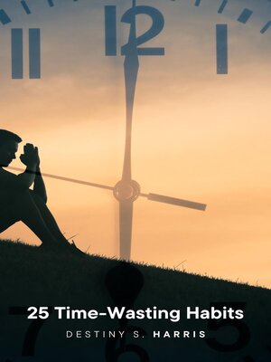 cover image of 25 Time-Wasting Habits